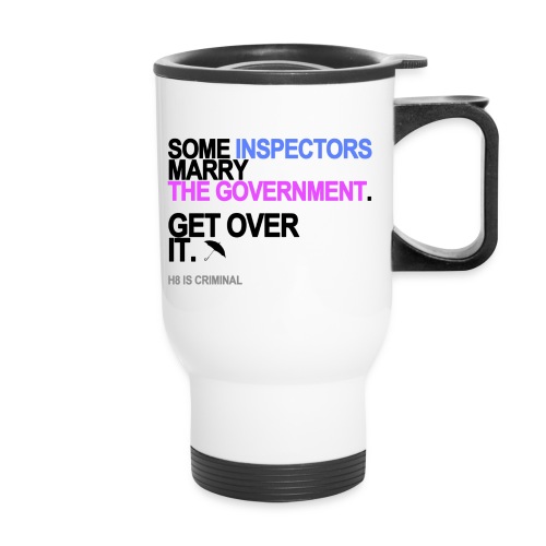 some inspectors marry the government lg - Travel Mug with Handle