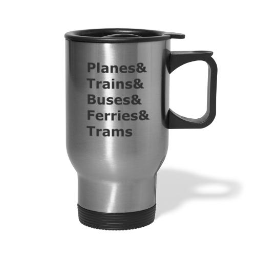 & Transportation - Dark Lettering - Travel Mug with Handle