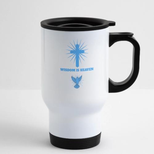 Wisdom Is Heaven - 14 oz Travel Mug with Handle