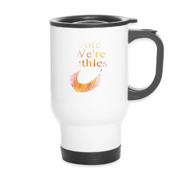 Women's Rights Vote We're Ruthless Human And Women - 14 oz Travel Mug with Handle - white - Front