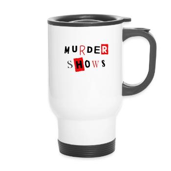 I Like Murder Shows Comfy Clothes And 3 People - 14 oz Travel Mug with Handle - white - Front
