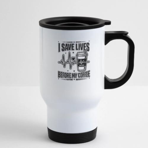 Nurse Coffee Humor - Saving Lives - 14 oz Travel Mug with Handle