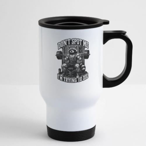 Raccoon Lifter Don’t Spot Me - 14 oz Travel Mug with Handle