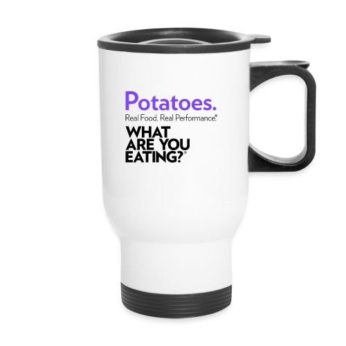 Potatoes. Real Food. Real Performance. - Travel Mug with Handle