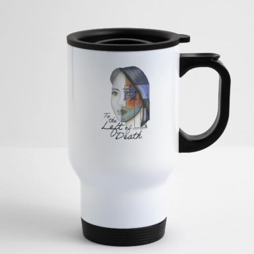 To the Left of Death - 14 oz Travel Mug with Handle