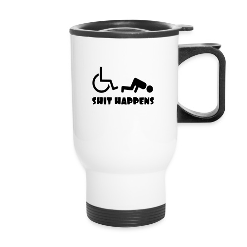 Sometimes shit happens when your in wheelchair - Travel Mug with Handle