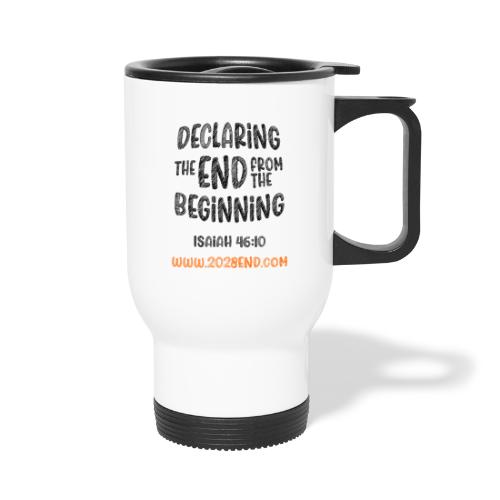 Declaring the End (Black) - 14 oz Travel Mug with Handle