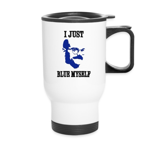 I Just Blue Myself - 14 oz Travel Mug with Handle