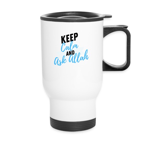 Keep Calm - Travel Mug with Handle
