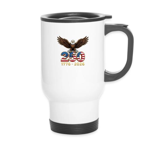 Eagle 250th Anniversary 1776-2026 - 14 oz Travel Mug with Handle