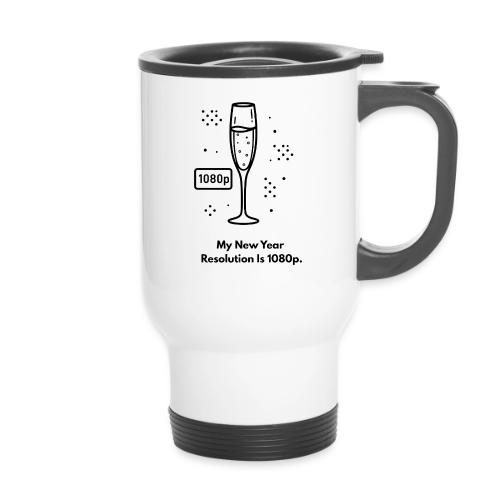 My New Year Resolution Is 1080p T-Shirt - 14 oz Travel Mug with Handle