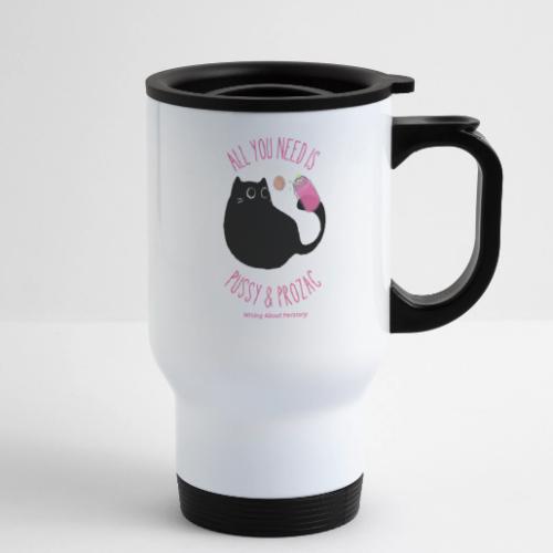 All You Need Is . . . - 14 oz Travel Mug with Handle