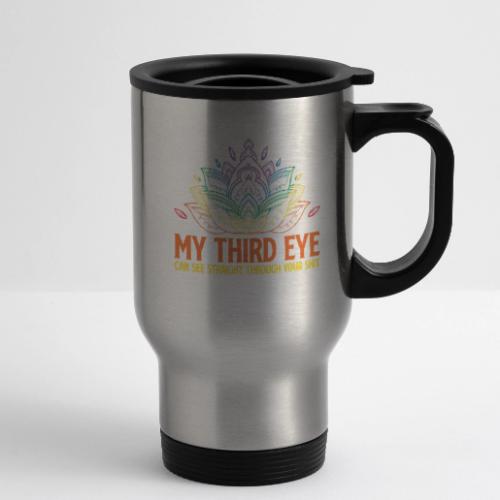 Wellness Collection - My 3rd Eye Sees Through You - 14 oz Travel Mug with Handle