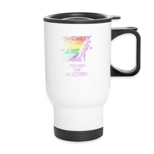 Follow The Unicorn - Travel Mug with Handle