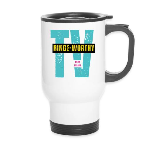 Binge-worthy | Media Melanie TV - 14 oz Travel Mug with Handle