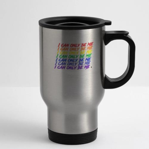 I Can Only Be Me (Pride) - 14 oz Travel Mug with Handle