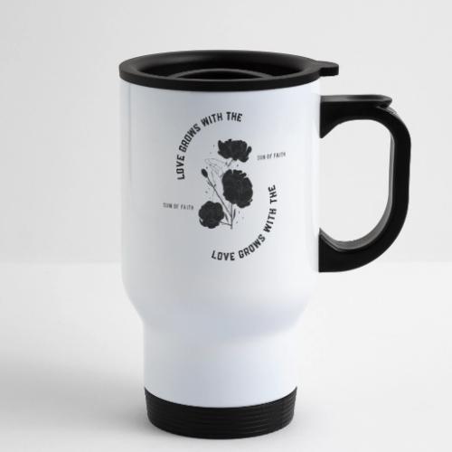 Love Grows With The Sun Of Faith - 14 oz Travel Mug with Handle