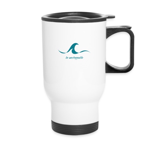 Be Unstoppable - Travel Mug with Handle