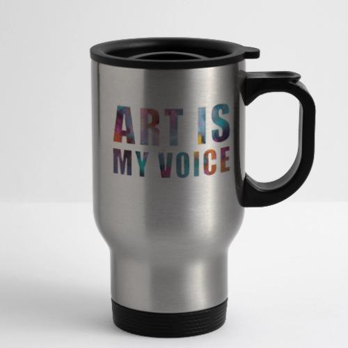 Art Is My Voice - 14 oz Travel Mug with Handle