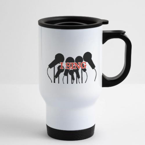 I SING - 14 oz Travel Mug with Handle