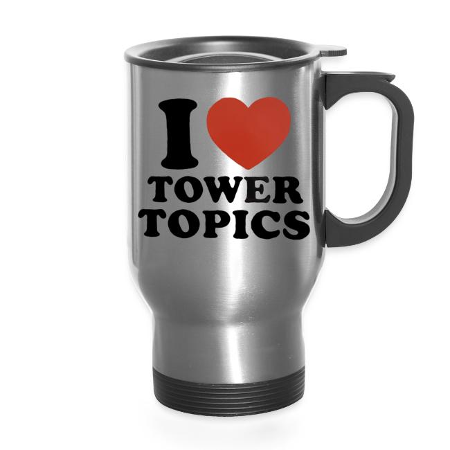 I Love Tower Topics