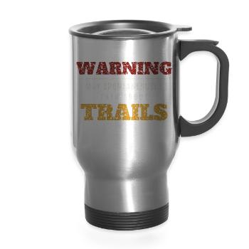 Warning Talks About Trails - 14 oz Travel Mug with Handle - silver - Front