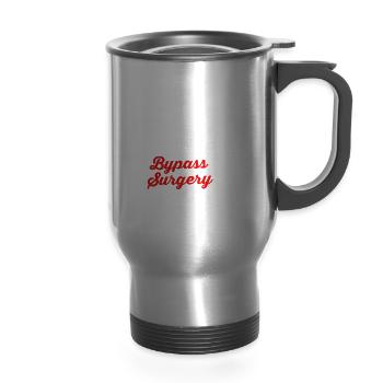 Heart Surgery Bypass Surgery Stents Are For Wimps - 14 oz Travel Mug with Handle - silver - Front