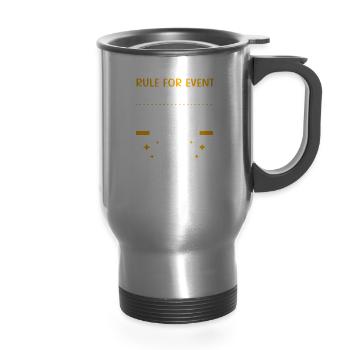 Rule For Event Planning Funny Event Planner - 14 oz Travel Mug with Handle - silver - Front