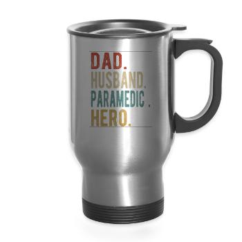 Paramedic Dad Husband Hero - 14 oz Travel Mug with Handle - silver - Front