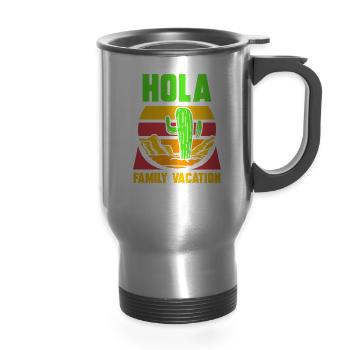 Hola Family Vacation Holidays Travel Relatives - 14 oz Travel Mug with Handle - silver - Front