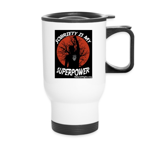 Sobriety Is My Super Power - Travel Mug with Handle