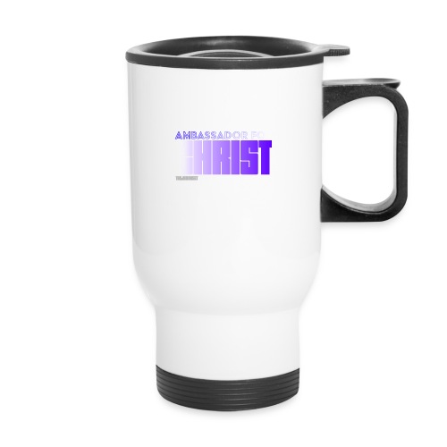 Ambassador for Christ - 14 oz Travel Mug with Handle