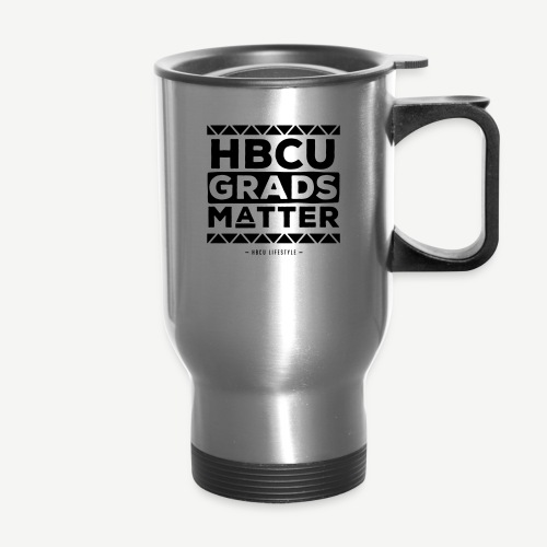 HBCU Grads Matter - Travel Mug with Handle