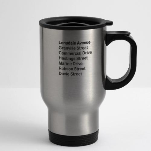 Street Names Black Text - 14 oz Travel Mug with Handle