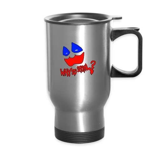 whysoserial - 14 oz Travel Mug with Handle