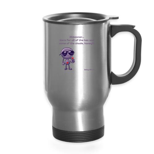 Smoon City_12_Here for the tea - 14 oz Travel Mug with Handle