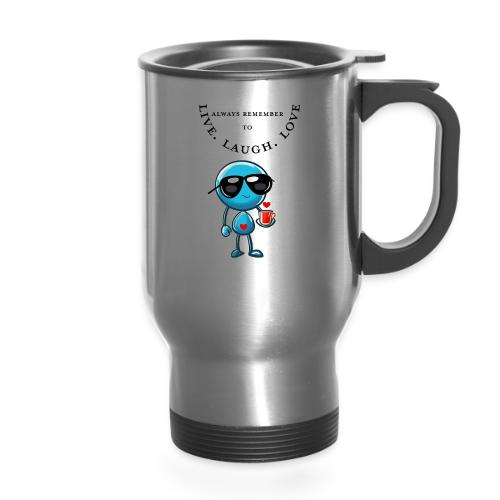 Always Remember to live laugh love - 14 oz Travel Mug with Handle