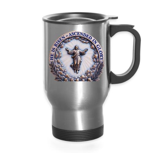 He Is Risen Ascended In Glory T Shirt, Gift - 14 oz Travel Mug with Handle