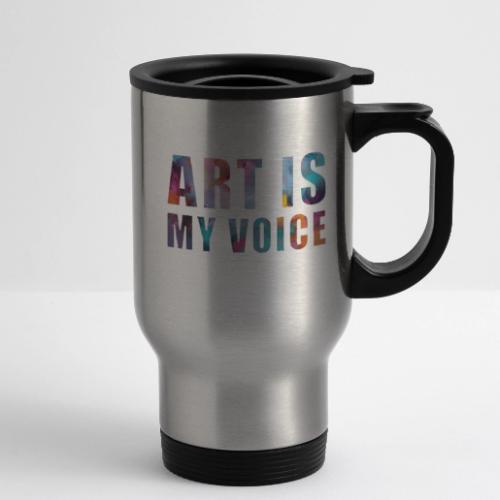 Art Is My Voice - 14 oz Travel Mug with Handle