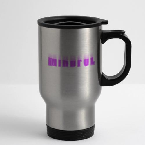 Mindful Typography Minimalist Design - 14 oz Travel Mug with Handle