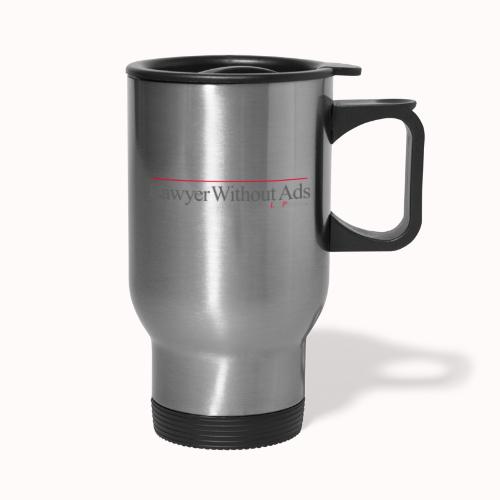 Lawyer Without Ads - Travel Mug with Handle