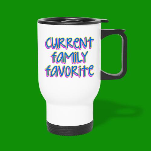 Current Family Favorite - Travel Mug with Handle