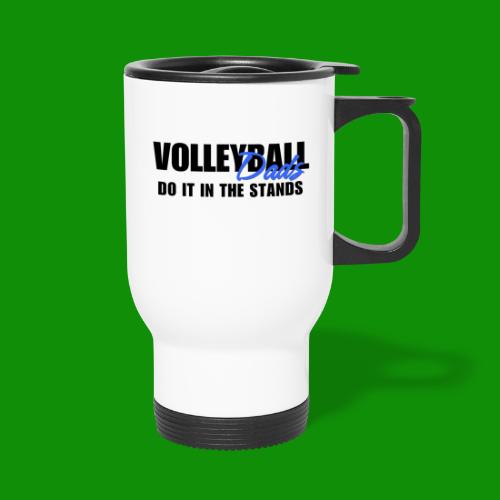 Volleyball Dads - Travel Mug with Handle