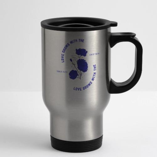 Love Grows With The Sun Of Faith - 14 oz Travel Mug with Handle