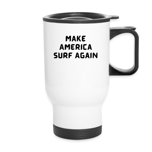 Make America Surf Again! - Travel Mug with Handle