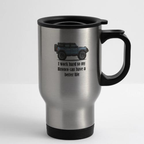 Better Life Black Letters - 14 oz Travel Mug with Handle