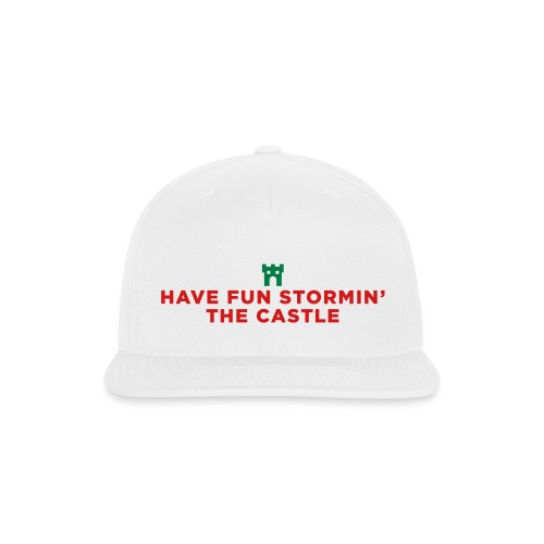 Have Fun Stormin' the Castle Princess Bride Quote - Snapback Baseball Cap