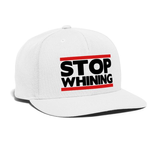 Stop Whining