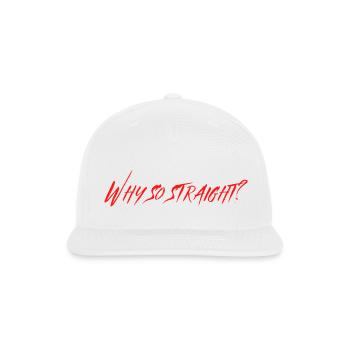 Why So Straight - Snapback Baseball Cap - white - Front