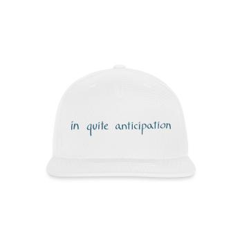 In Quiet Anticipation Minimalist Quote Text - Snapback Baseball Cap - white - Front